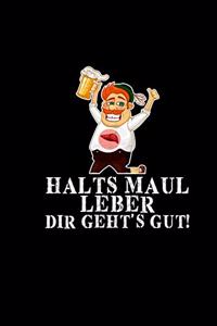 Leber Dir Gehts Gut