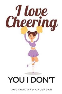 I Love Cheering You I Don't