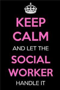 Keep Calm and Let the Social Worker Handle It