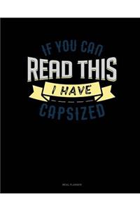 If You Can Read This I Have Capsized