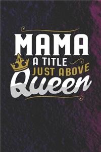 Mama a Title Just Above Queen