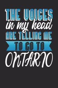 The Voices In My Head Are Telling Me To Go To Ontario: Ontario Notebook Ontario Vacation Journal Handlettering Diary I Logbook 110 Journal Paper Pages Ontario Buch 6 x 9