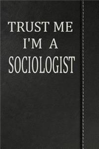 Trust Me I'm a Sociologist