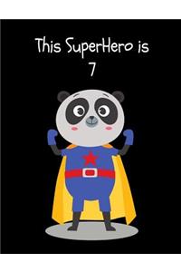 This SuperHero is 7: Cute Animal Superhero Panda Bear Happy Birthday Gift Ideas for Boys Sketchbook for Doodling, Drawing & Sketching