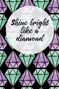 Shine Bright Like a Diamond