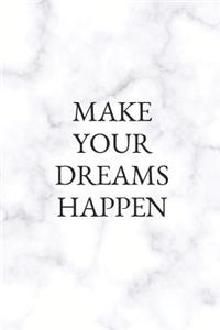 Make Your Dreams Happen
