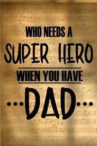 Who Needs A Super Hero When You Have Dad