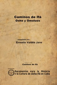 Caminos de Ifá. Oshe y Omolúos