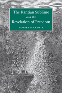 Kantian Sublime and the Revelation of Freedom