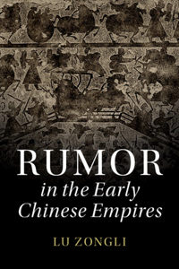Rumor in the Early Chinese Empires