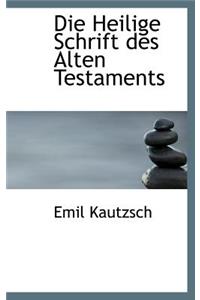 Die Heilige Schrift Des Alten Testaments