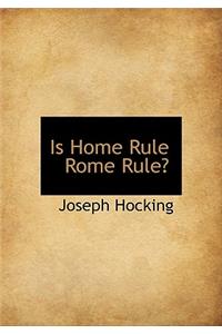 Is Home Rule Rome Rule?