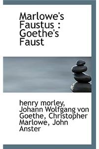 Marlowe's Faustus: Goethe's Faust