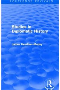 Studies in Diplomatic History