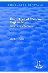 Politics of Economic Regionalism