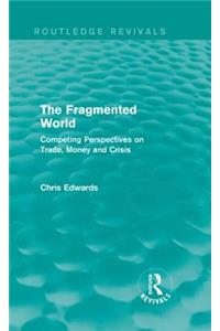 The Fragmented World