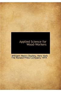 Applied Science for Wood-Workers