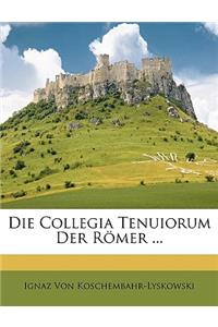 Die Collegia Tenuiorum Der Römer.