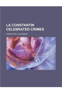 La Constantin Celebrated Crimes