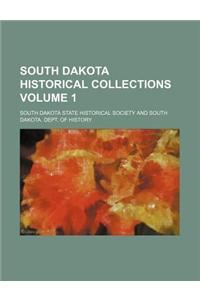 South Dakota Historical Collections Volume 1