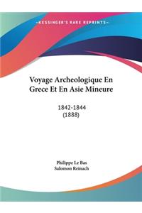 Voyage Archeologique En Grece Et En Asie Mineure