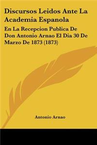 Discursos Leidos Ante La Academia Espanola