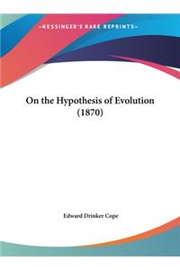 On the Hypothesis of Evolution (1870)