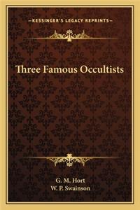 Three Famous Occultists