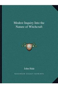 Modest Inquiry Into the Nature of Witchcraft