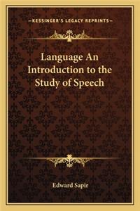 Language an Introduction to the Study of Speech