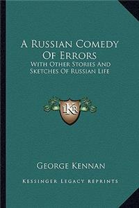 A Russian Comedy Of Errors