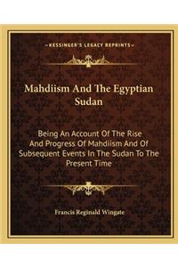 Mahdiism and the Egyptian Sudan