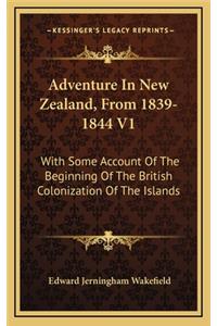 Adventure in New Zealand, from 1839-1844 V1