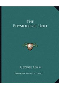 The Physiologic Unit
