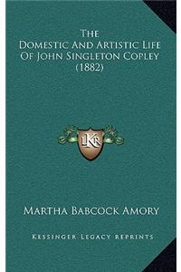 The Domestic and Artistic Life of John Singleton Copley (1882)