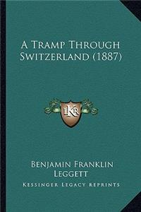 A Tramp Through Switzerland (1887)