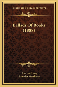 Ballads of Books (1888)