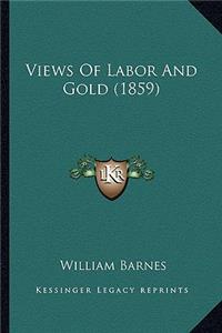 Views of Labor and Gold (1859)
