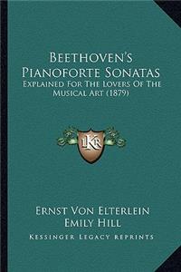 Beethoven's Pianoforte Sonatas