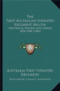 The First Australian Infantry Regiment Militia