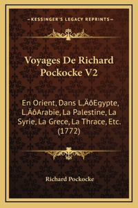 Voyages De Richard Pockocke V2