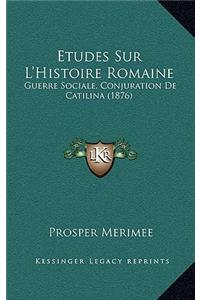 Etudes Sur L'Histoire Romaine