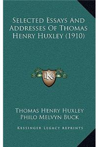 Selected Essays And Addresses Of Thomas Henry Huxley (1910)