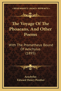 The Voyage Of The Phoaeans, And Other Poems