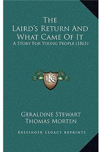 The Laird's Return And What Came Of It