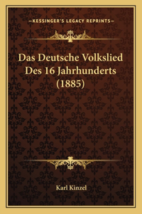 Deutsche Volkslied Des 16 Jahrhunderts (1885)