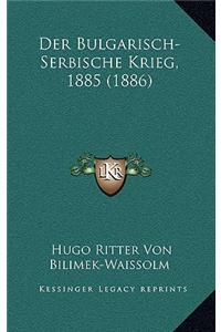 Bulgarisch-Serbische Krieg, 1885 (1886)