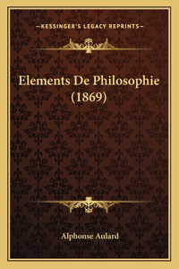 Elements De Philosophie (1869)