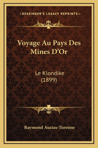 Voyage Au Pays Des Mines D'Or