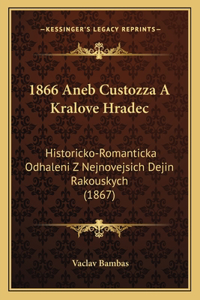 1866 Aneb Custozza a Kralove Hradec